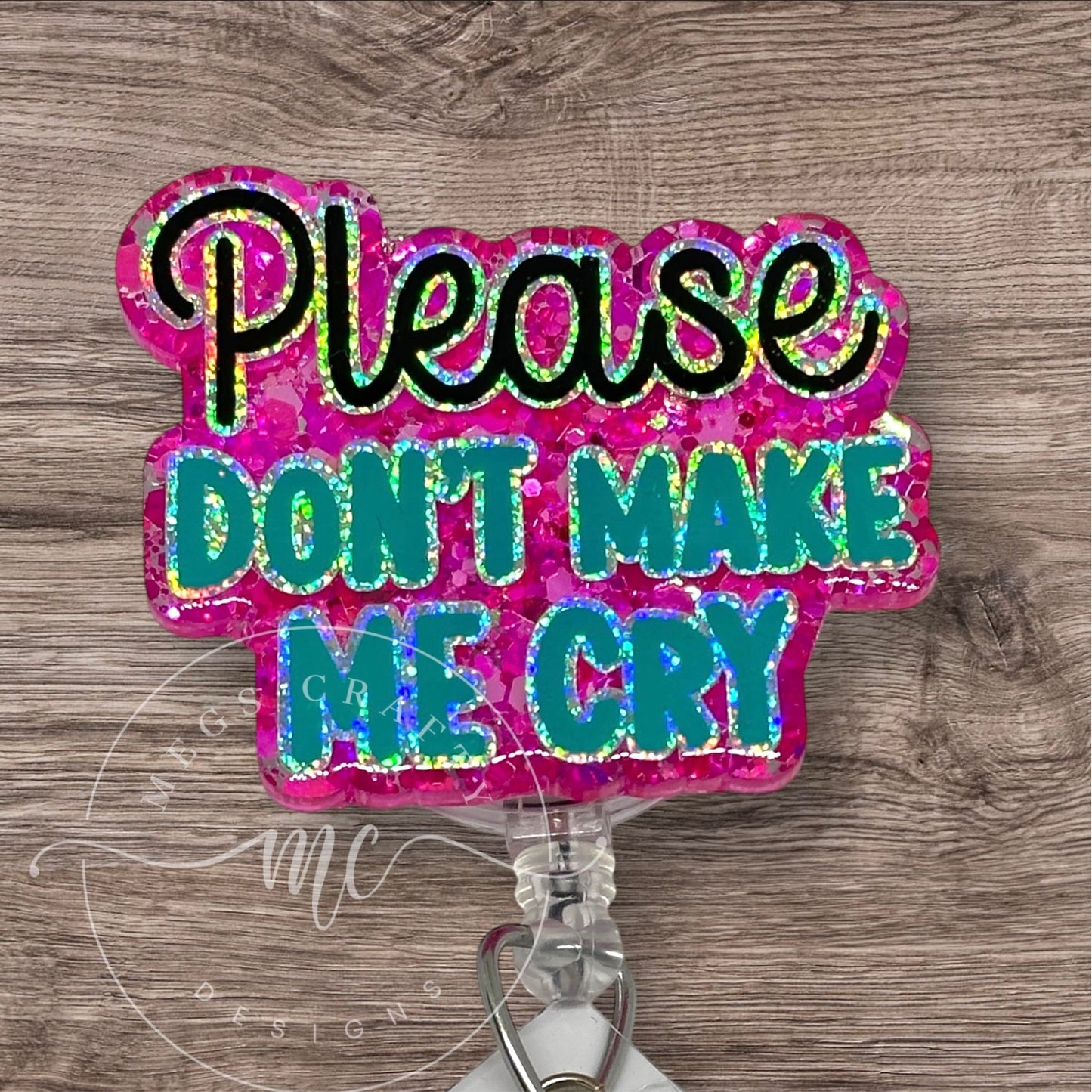 Please Don’t Make Me Cry Bad Badge topper