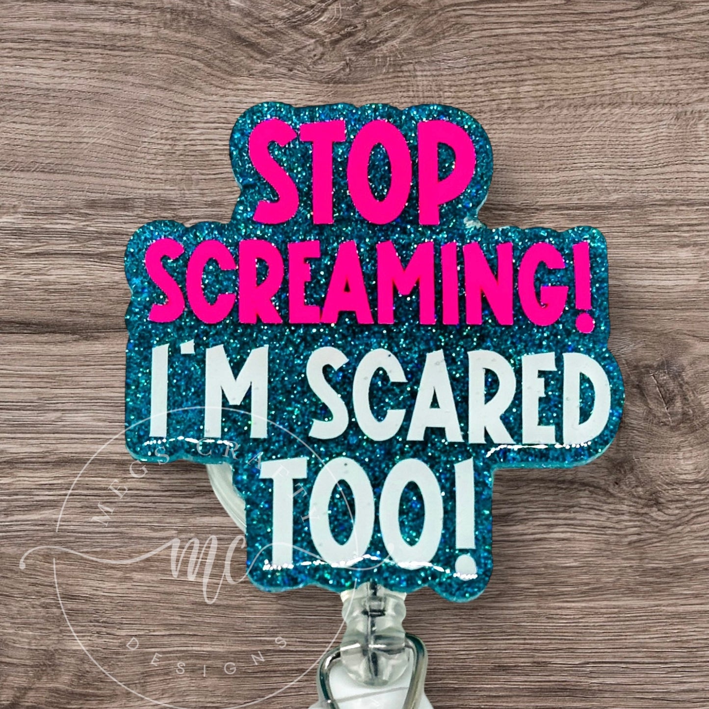 Stop screaming I’m Scared Too Badge topper